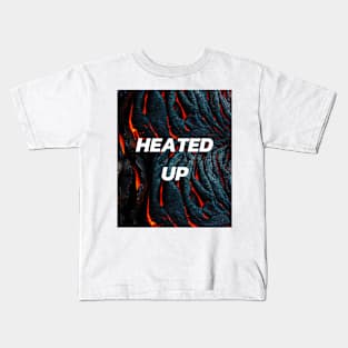 HEATED UP Kids T-Shirt